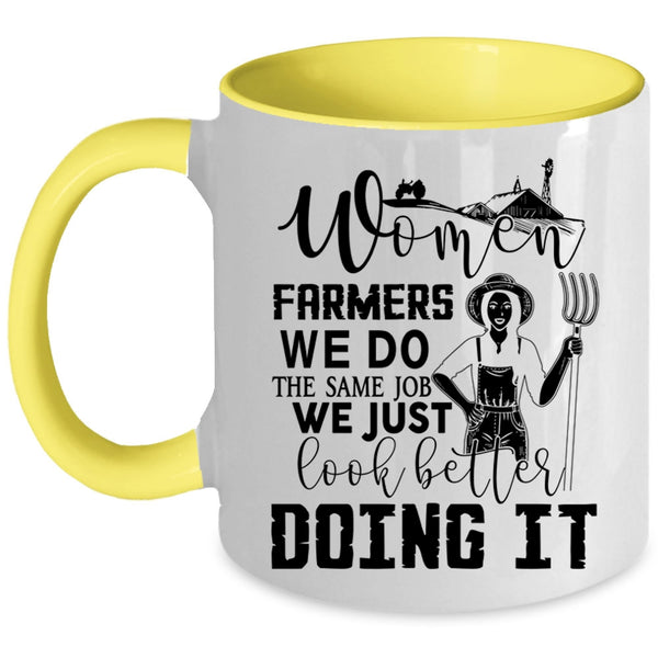 Cool Gift For Mom Coffee Mug, Women Farmers Accent Mug