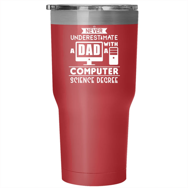 A Dad With A Computer Science Degree Tumbler 30 oz Stainless Steel, Cool Daddy Travel Mug