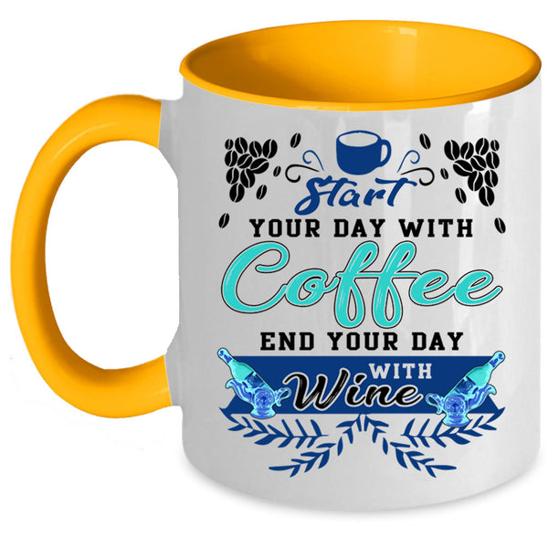End Your Day With Wine Coffee Mug, Start Your Day With Coffee Accent Mug
