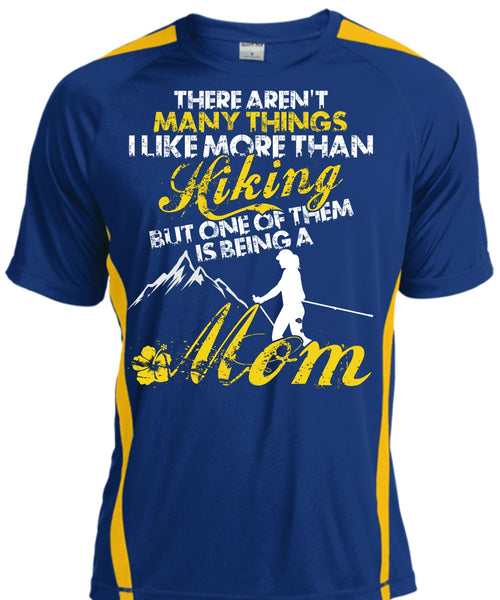 I Like More Than Hiking T Shirt, Being A Mom T Shirt, Cool Shirt