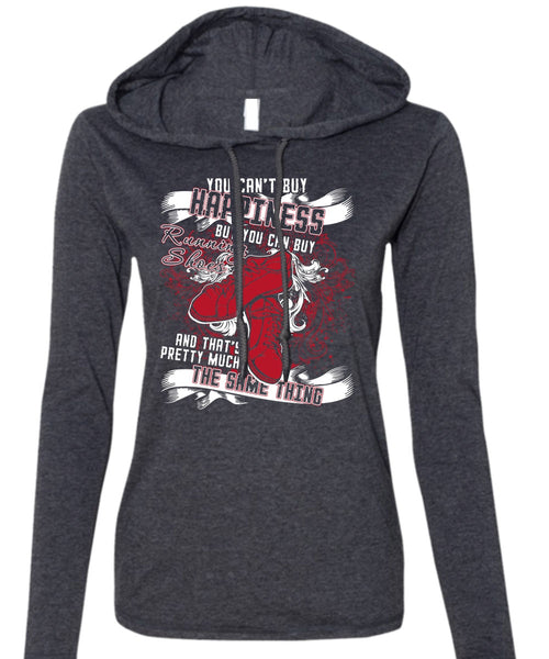 You Can Buy Running Shoes T Shirt, Being A Runner T Shirt (Anvil Ladies Ringspun Hooded)