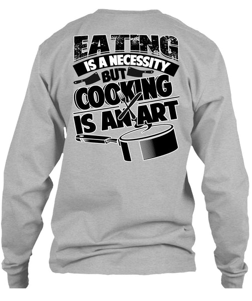 Eating Is A Necessity T Shirt, I Love Cooking T Shirt