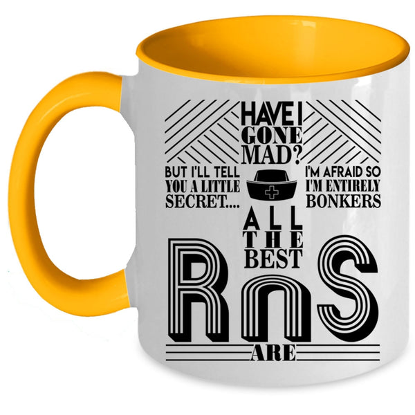 Best Nurse Ever Coffee Mug, All The Best RNS Are Accent Mug