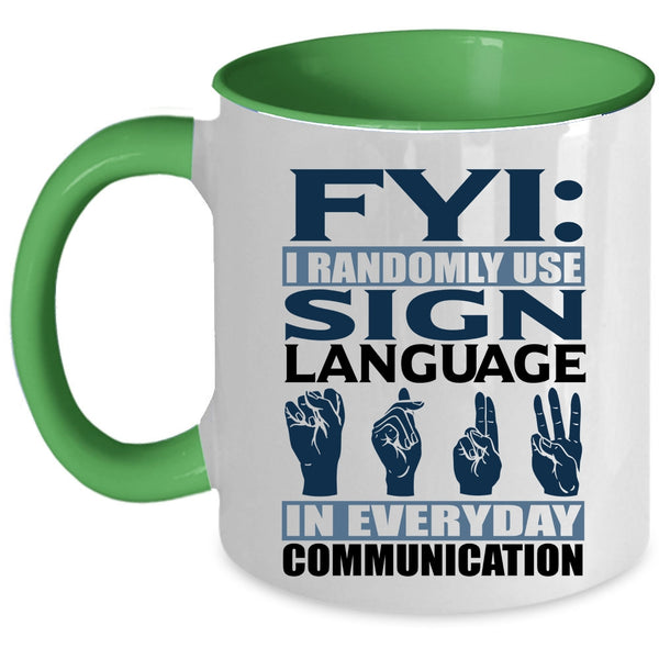 Best Gift For Muted Coffee Mug, I Randomly Use Sign Language Accent Mug
