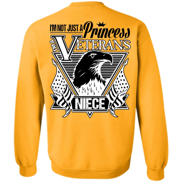 I Love Veteran T Shirt, I'm Not Just A Princess Veterans Niece Sweatshirt