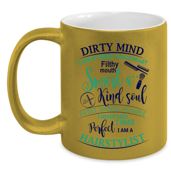 Funny Coffee Mug, I Never Said I Was Perfect I Am A Hairstylist Accent Mug