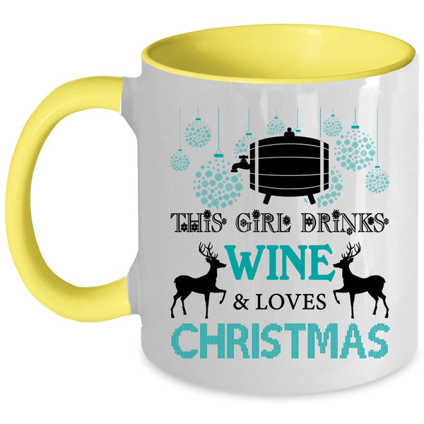 Cute Girls Coffee Mug, This Girl Drinks Wine And Loves Christmas Accent Mug