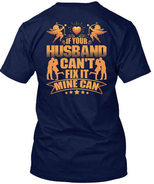 If Your Husband Can't Fix It T Shirt, Being A Husband T Shirt