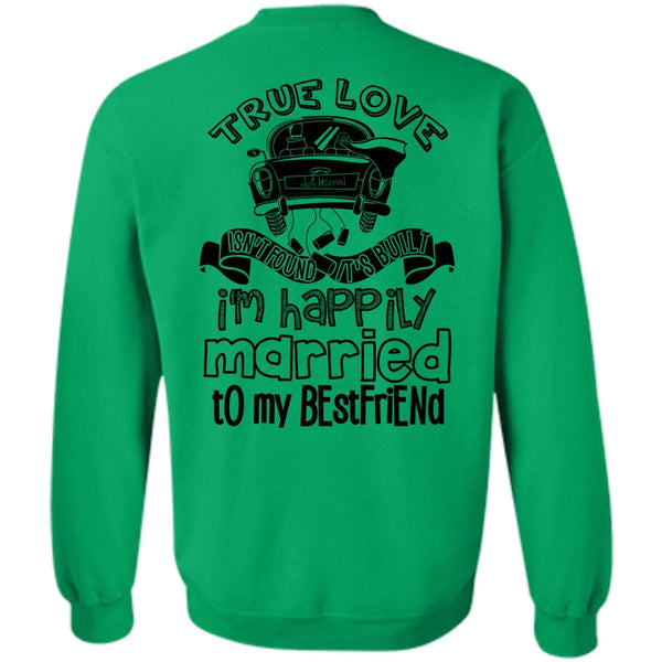 I Love Husband T Shirt, I'm Happily Married To My Best Friend Sweatshirt
