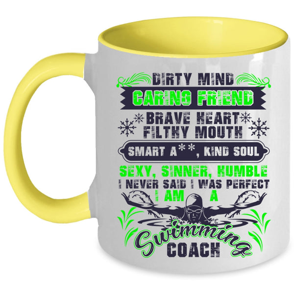 I Am A Swimming Coach Coffee Mug, I Never Said I Was Perfect Accent Mug