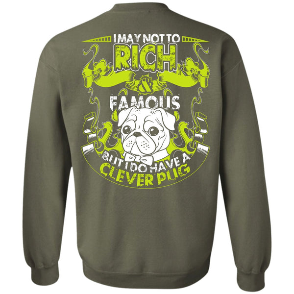 I Do Have A Clever Pug T Shirt, I Love Pug Sweatshirt