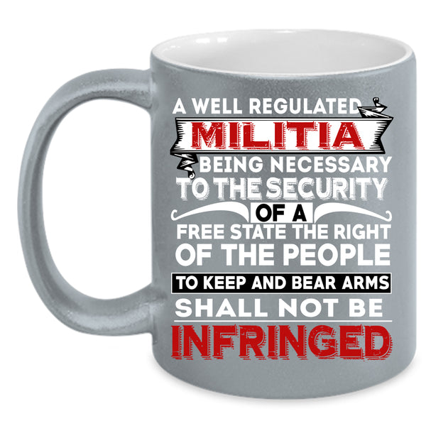 A Well Regulated Militia Coffee Mug, Cool Militia Coffee Cup