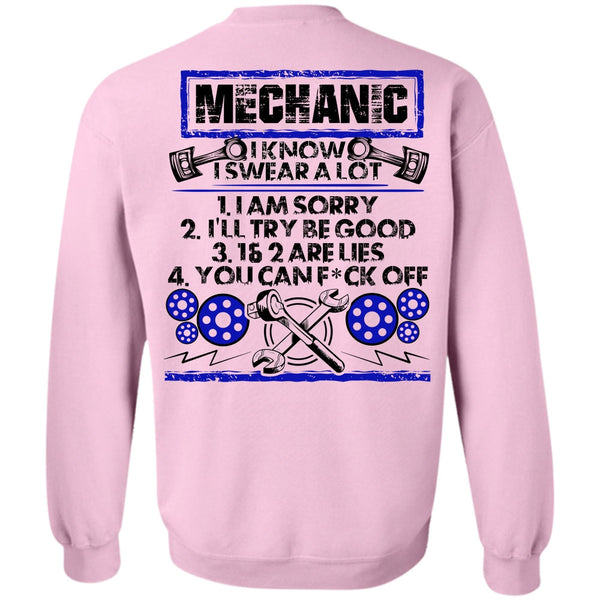 I Love Mechanic T Shirt, I Know I Swear A Lot Sweatshirt