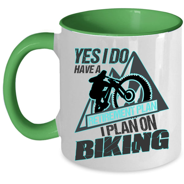 I Plan On Biking Coffee Mug, Yes I Do Have A Retirement Plan Accent Mug