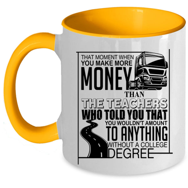 Funny Truckers Coffee Mug, Teachers Accent Mug