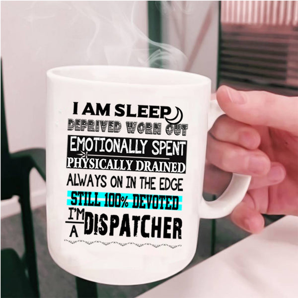Funny Gift For Dispatcher Coffee Mug, I'm A Dispatcher Cup