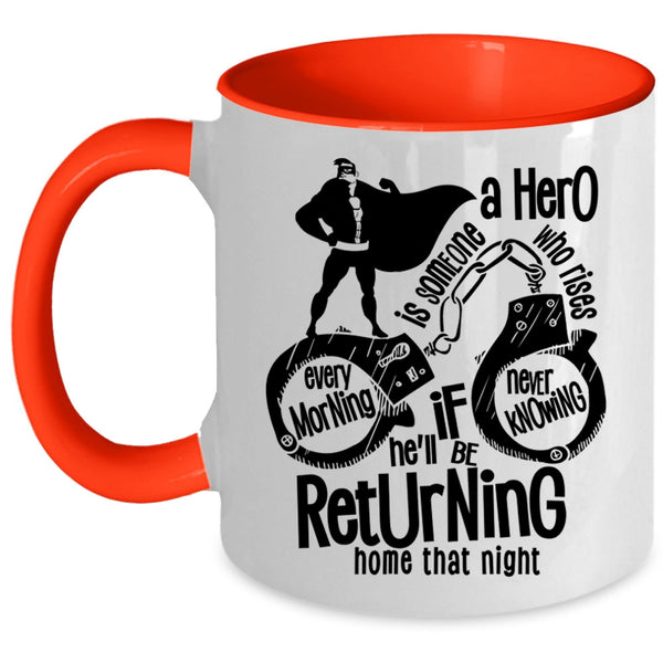 Cute Policeman Coffee Mug, He'll Be Returning Home That Night Accent Mug