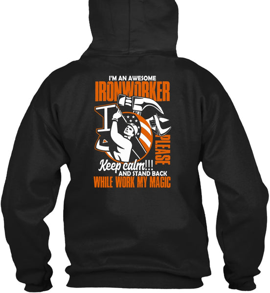 I'm An Awesome Ironworker T Shirt, Work My Magic T Shirt