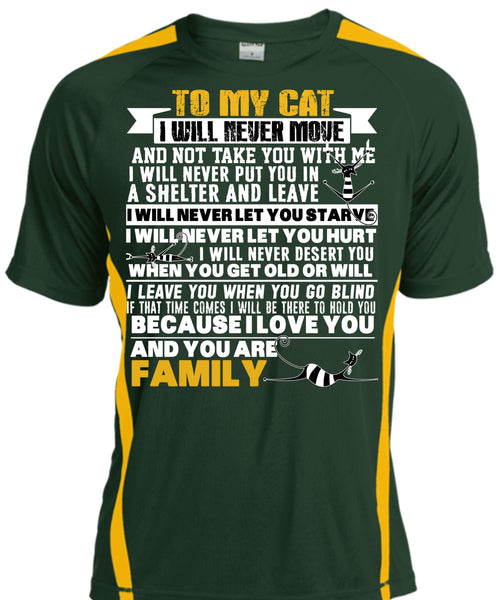 To My Cat I Will Never Move T Shirt, You Are Family T Shirt, Cool Shirt