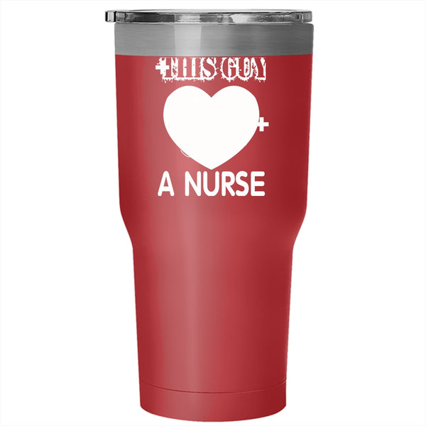 This Guy Love A Nurse Tumbler 30 oz Stainless Steel, I Love My Nurse Travel Mug