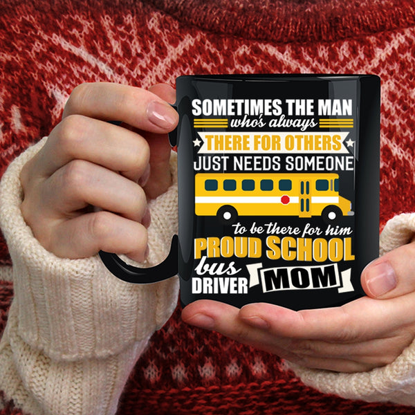 Proud School Bus Driver Mom Coffee Mug, Mother Ever Coffee Cup