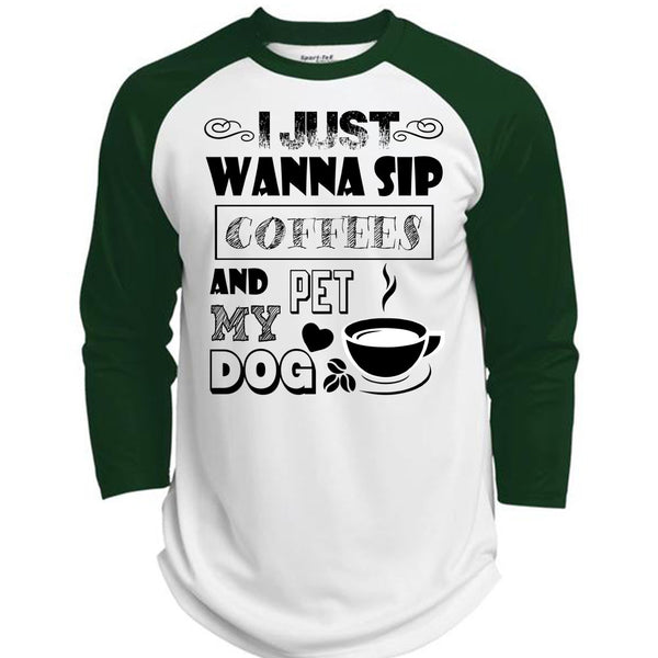 I Just Wanna Sip Coffees And Pet My Dog T Shirt, I Drink Coffee T Shirt, Awesome T-Shirts  (Polyester Game Baseball Jersey)