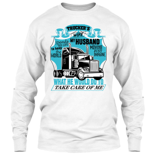 Trucker's Wife T Shirt, I Am A Trucker's Wife T Shirt