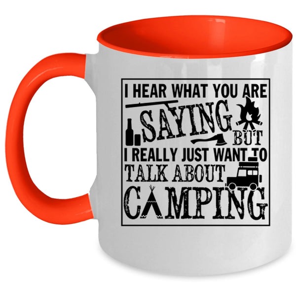 Outdoor Coffee Mug, I Really Just Want To Talk About Camping Accent Mug