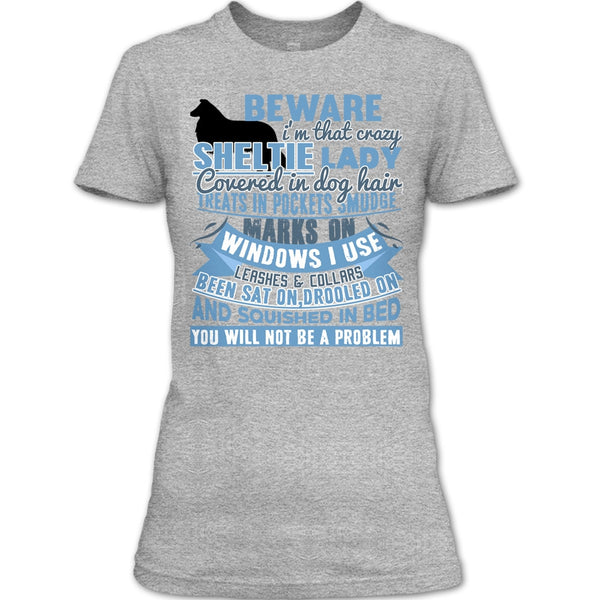 I'm That Crazy Sheltie Lady T Shirt, I Am A Dog Lover T Shirt