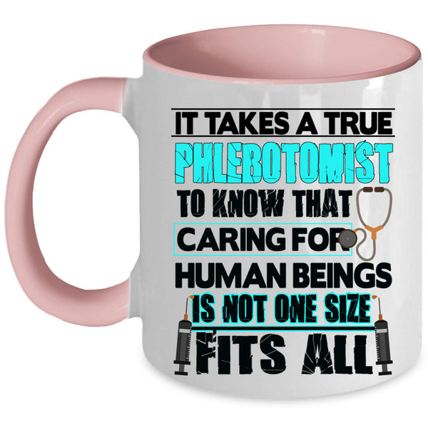 Cute Nurse Coffee Mug, It Takes A True Phlebotomist To Know Accent Mug