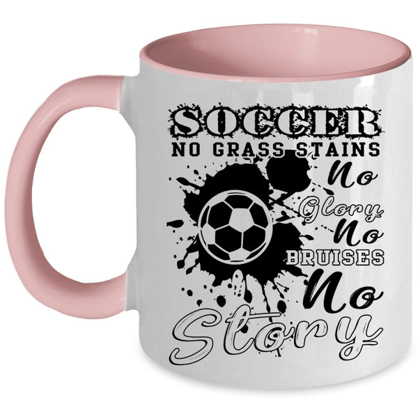 No Grass Stains No Glory Coffee Mug, Soccer Accent Mug