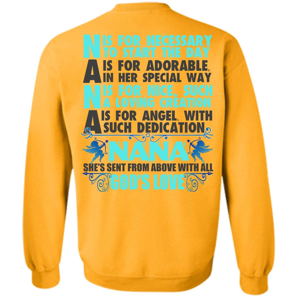 I Love Nana T Shirt, Nana Is For Necessary To Start The Day Sweatshirt