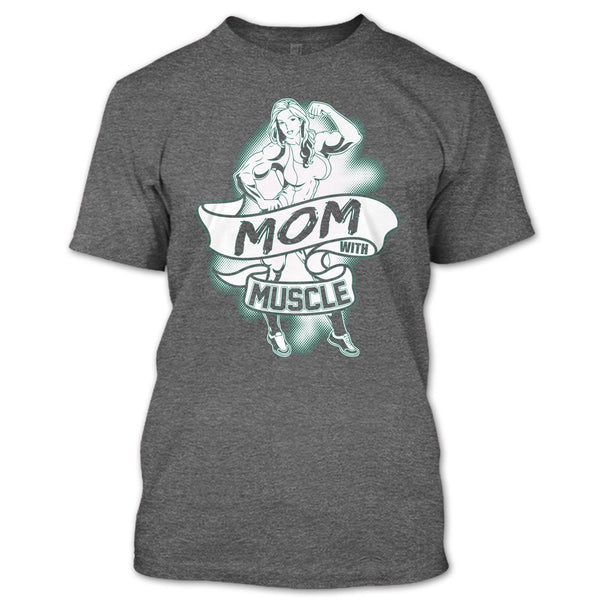Mom With Muscle T Shirt, Gift For Mom T Shirt