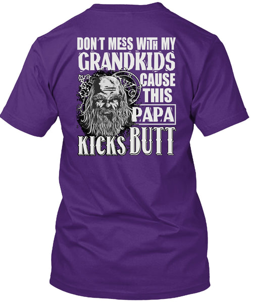 Don't Mess With My Grandkids T Shirt, This Papa Kicks Built T Shirt