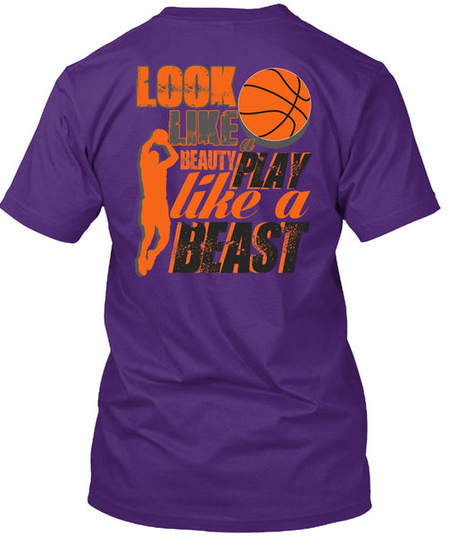 Look Like A Beauty Play Like A Beast T Shirt, Being A Basketball Mom T Shirt