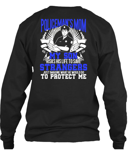 Policeman's Mom T Shirt, My Son Risks His Life T Shirt