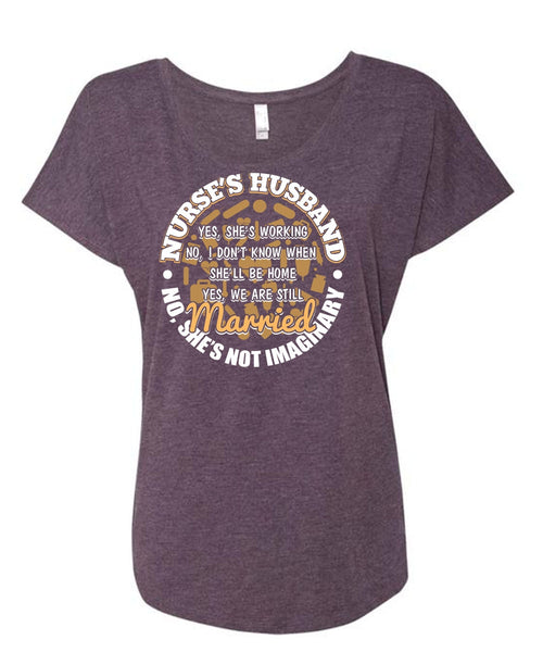 Nurse's Husband T Shirt, Being A Husband T Shirt, Cool Shirt (Ladies' Triblend Dolman Sleeve)
