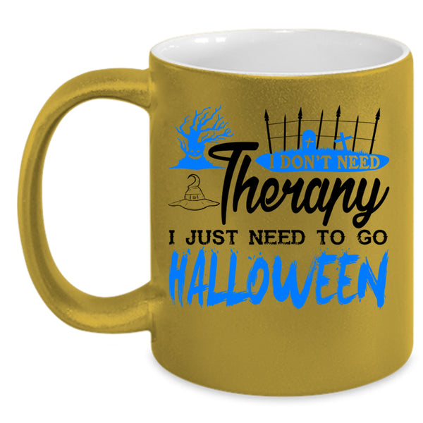 I Love Halloween Coffee Mug, I Just Need To Go Halloween Accent Mug