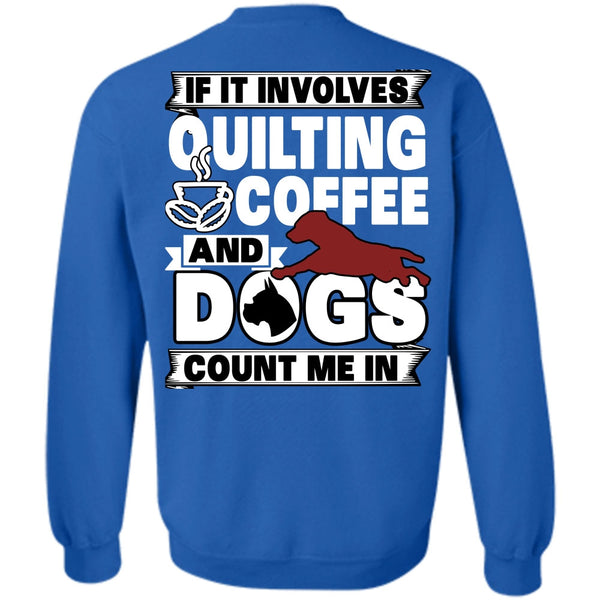 Dogs Count Me In T Shirt, I Love My Dog Sweatshirt