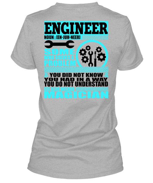Engineer Who Solves A Problem T Shirt, I Love Engineer T Shirt