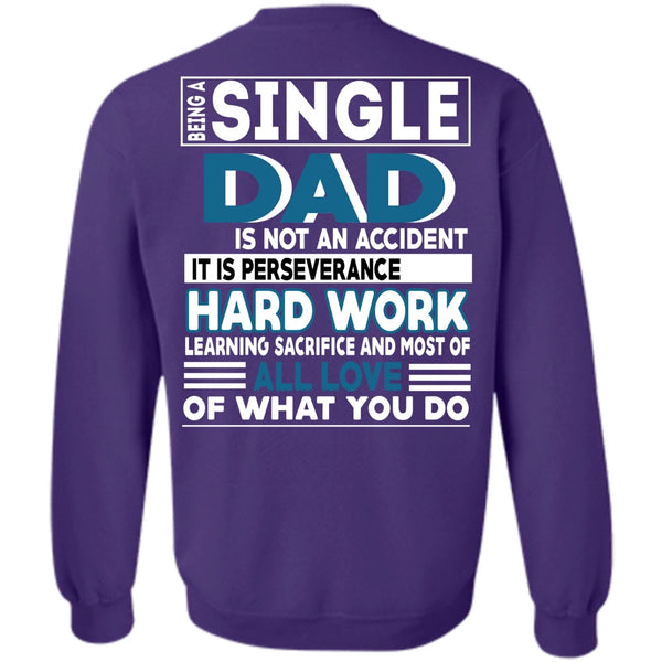 Being A Papa T Shirt, It Is Perseverance Hard Work Sweatshirt