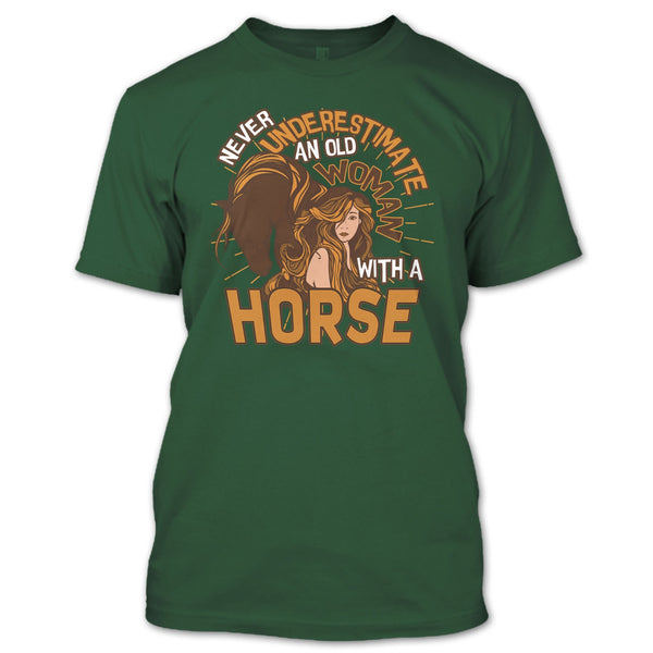Never Underestimate T Shirt, Old Woman With A Horse T Shirt