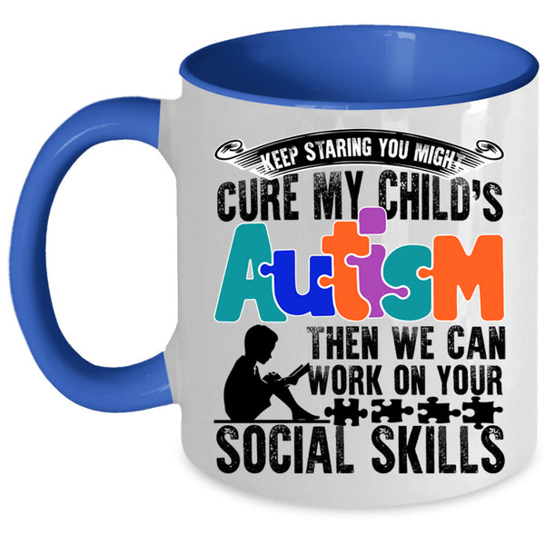 We Can Work On Your Social Skills Coffee Mug, My Child's Autism Accent Mug