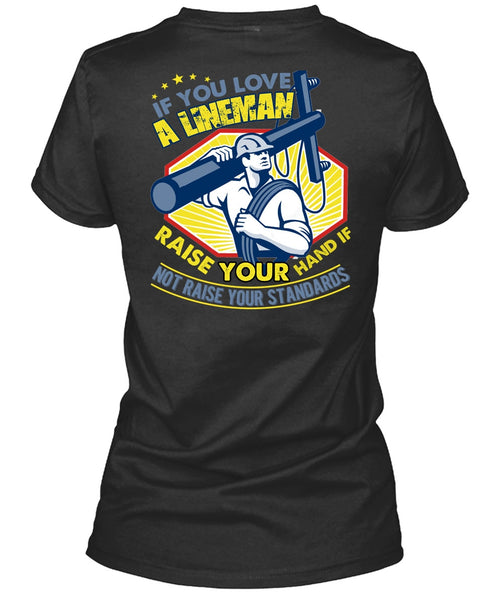 You Love A Lineman T Shirt, Your Hand T Shirt