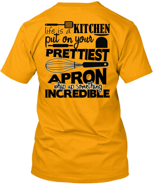 Life Is A Kitchen T Shirt, I Love Cooking T Shirt