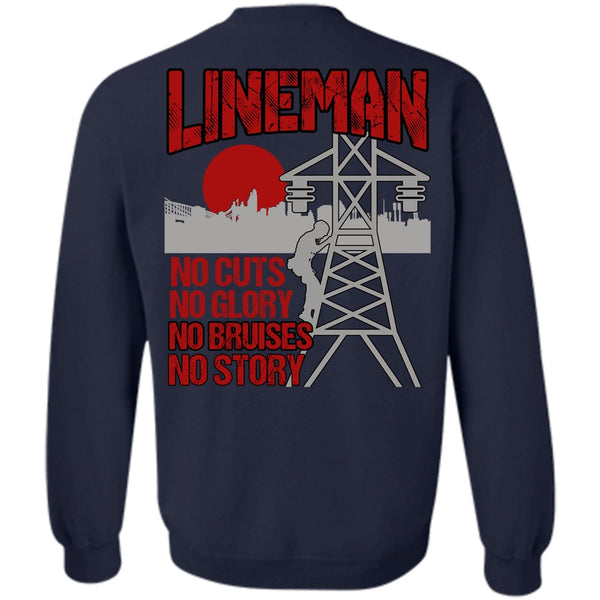 No Story T Shirt, Being A Lineman Sweatshirt