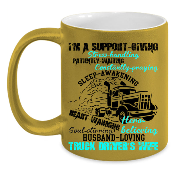 Husband Loving Coffee Mug, I'm A Truck Driver's Wife Accent Mug