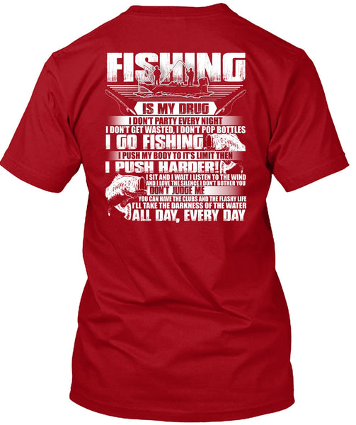 Fishing Is My Drug T Shirt, I Go Fishing T Shirt