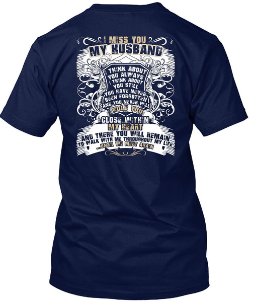 I Miss You My Husband T Shirt, Close Within My Heart T Shirt