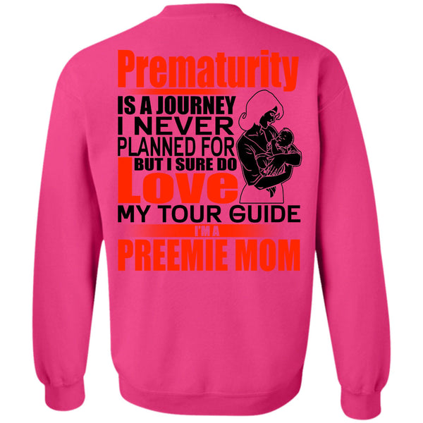 I Love Mom T Shirt, I'm A Preemie Mom Sweatshirt